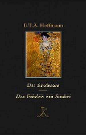 Der Sandmann / Das Fräulein von Scuderi de Ernst Theodor Amadeus Hoffmann