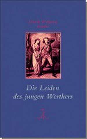 Die Leiden des jungen Werthers de Johann Wolfgang Goethe