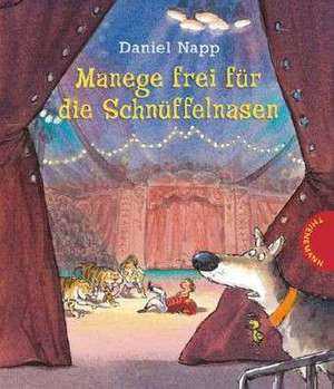 Manege frei für die Schnüffelnasen de Daniel Napp