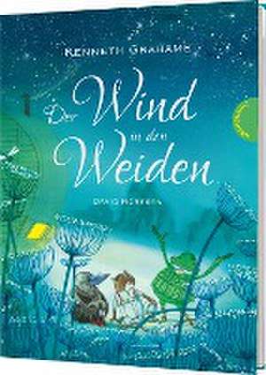 Der Wind in den Weiden de Kenneth Grahame