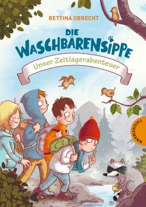 Die Waschbärensippe, Unser Zeltlagerabenteuer de Bettina Obrecht