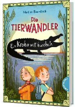 Die Tierwandler 3: Ein Kroko will kuscheln de Martina Baumbach