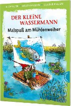 Der kleine Wassermann. Malspaß am Mühlenweiher (Ausmalen, weitermalen, selber malen) de Otfried Preußler