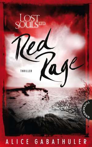 Lost Souls Ltd., Red Rage de Alice Gabathuler