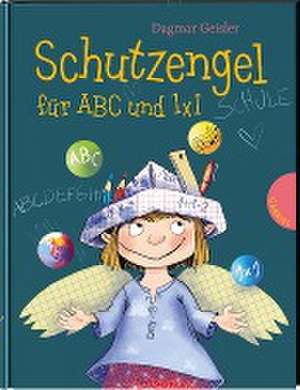 Schutzengel für ABC und 1x1 de Dagmar Geisler