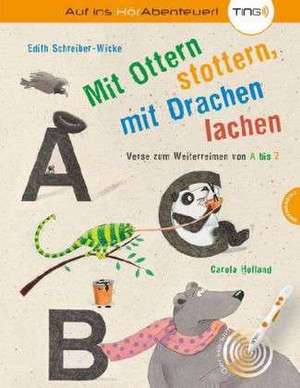 Mit Ottern stottern, mit Drachen lachen de Edith Schreiber-Wicke