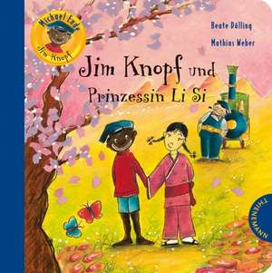 Jim Knopf: Jim Knopf und Prinzessin Li Si de Michael Ende