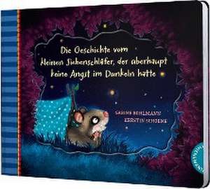 Der kleine Siebenschläfer 5: Die Geschichte vom kleinen Siebenschläfer, der überhaupt keine Angst im Dunkeln hatte de Sabine Bohlmann