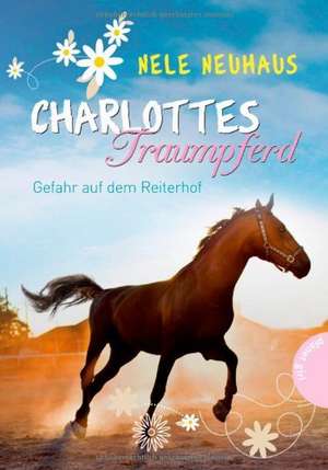 Charlottes Traumpferd 02 de Nele Neuhaus