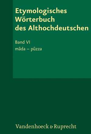 Etymologisches Wörterbuch des Althochdeutschen, Band 6 de Rosemarie Lühr