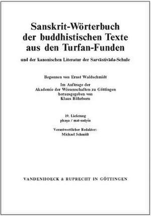 Sanskrit-Worterbuch Der Buddhistischen Texte Aus Den Turfan-Funden. Lieferung 19