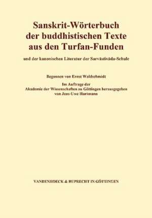 Sanskrit-Worterbuch der buddhistischen Texte aus den Turfan-Funden: Gesamtausgabe de Vandenhoeck & Ruprecht