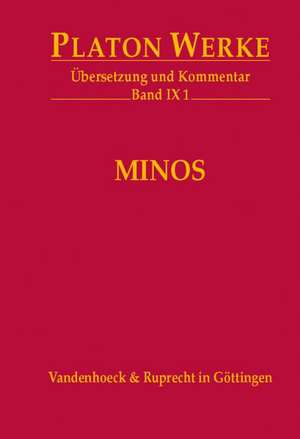 Platon Werke -- Ubersetzung Und Kommentar: Minos de Platon