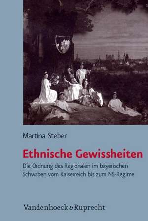 Ethnische Gewissheiten de Martina Steber