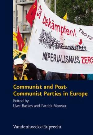 Communist and Post-Communist Parties in Europe de Uwe Backes