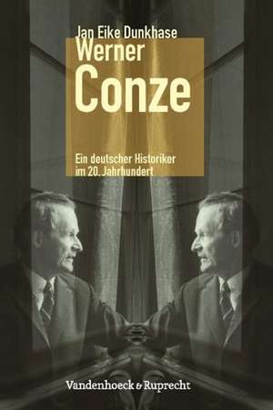 Werner Conze de Jan Eike Dunkhase