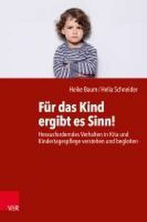 Für das Kind ergibt es Sinn! de Heike Baum