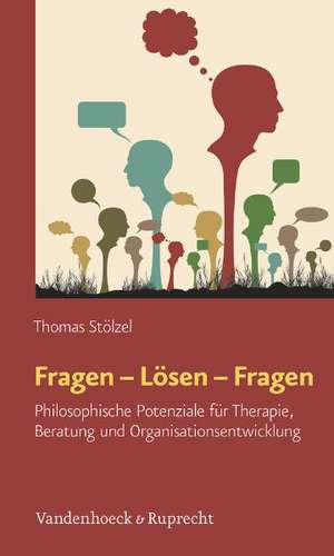 Fragen - Lösen - Fragen de Thomas Stölzel