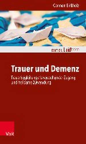 Trauer und Demenz de Carmen Birkholz