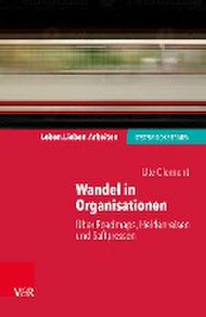 Wandel in Organisationen de Ute Clement