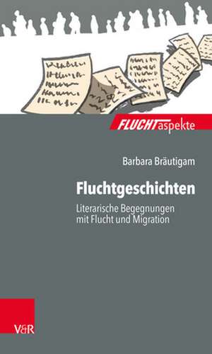 Fluchtgeschichten de Barbara Bräutigam