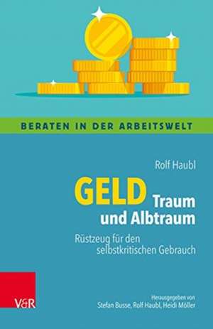 Haubl, R: Geld - Traum und Albtraum de Rolf Haubl