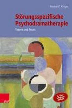 Störungsspezifische Psychodramatherapie de Reinhard T. Krüger