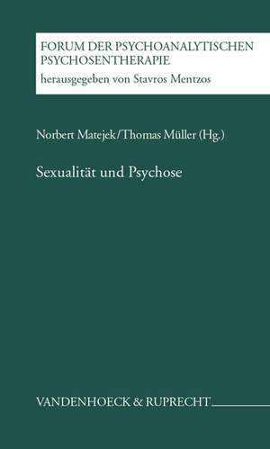 Sexualitat Und Psychose: Spezielle Pathophysiologie de Norbert Matejek