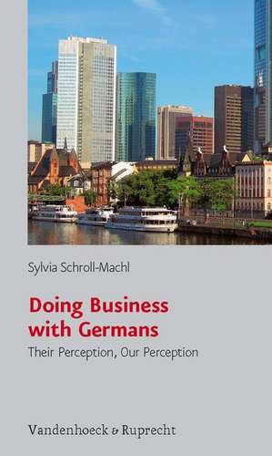 Doing Business with Germans de Sylvia Schroll-Machl