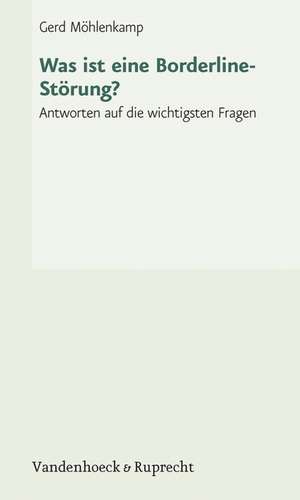 Was Ist Eine Borderline-Storung?: Antworten Auf Die Wichtigsten Fragen de Gerd Möhlenkamp