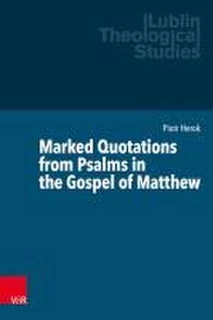 Marked Quotations from Psalms in the Gospel of Matthew de Piotr Herok