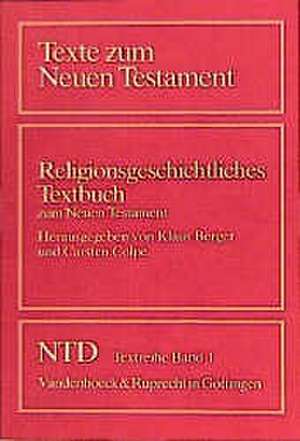 Religionsgeschichtliches Textbuch Zum Neuen Testament: Eine Hermeneutik de Klaus Berger