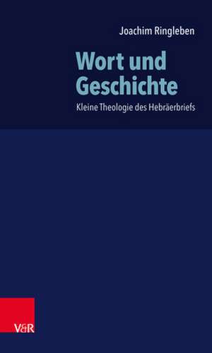 Wort und Geschichte de Joachim Ringleben