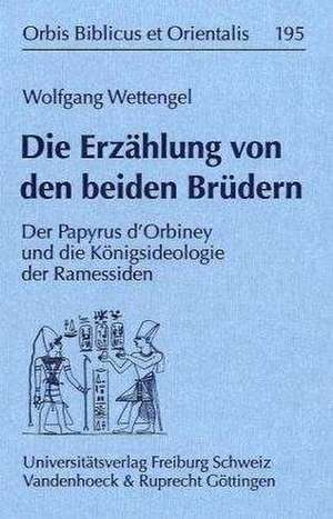 Die Erzählung von den beiden Brüdern de Wolfgang Wettengel