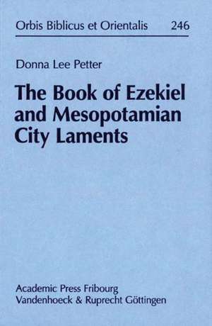 The Book of Ezekiel and Mesopotamian City Laments de Donna Lee Petter