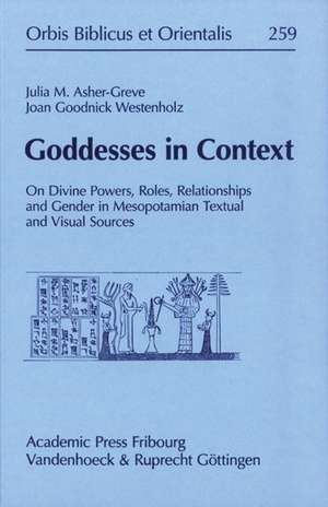 Orbis Biblicus et Orientalis: On Divine Powers, Roles, Relationships and Gender in Mesopotamian Textual and Visual Sources de Julia Asher-Greve