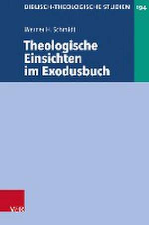 Theologische Einsichten im Exodusbuch de Werner H Schmidt