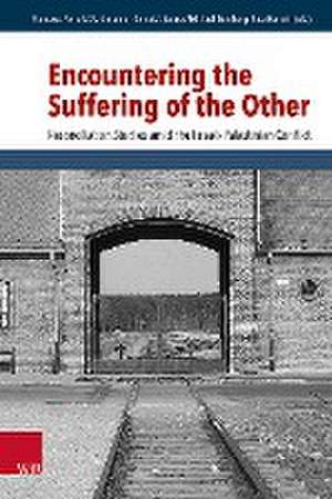 Encountering the Suffering of the Other de Francesco Ferrari