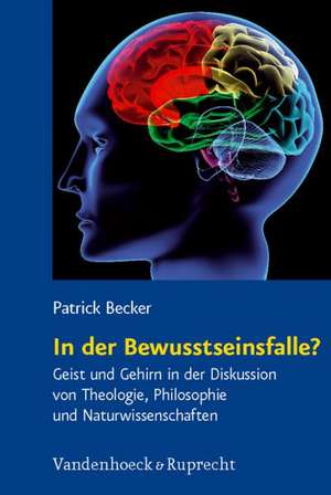 In der Bewusstseinsfalle? de Patrick Becker