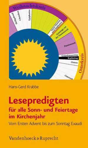 Lesepredigten Fur Alle Sonn- Und Feiertage Im Kirchenjahr: Vom Ersten Advent Bis Zum Sonntag Exaudi de Hans-Gerd Krabbe