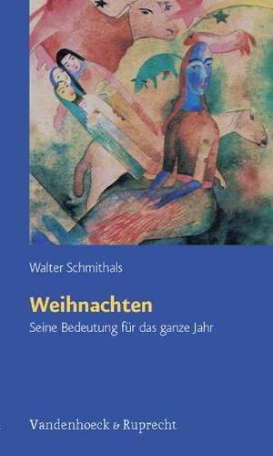 Weihnachten de Walter Schmithals