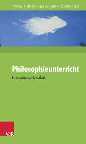 Philosophieunterricht de Michael Fröhlich