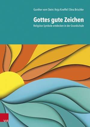 Gottes gute Zeichen de Gunther Vom Stein