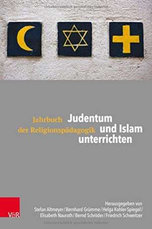 Judentum und Islam unterrichten de Stefan Altmeyer