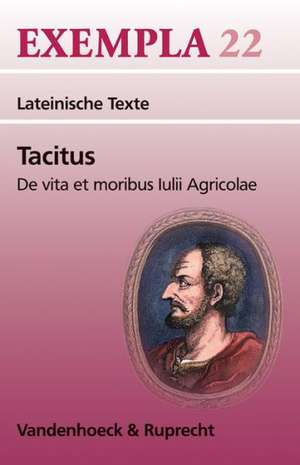 Tacitus, de Vita Et Moribus Iulii Agricolae: Fur Grund- Und Leistungskurse de Hans-Joachim Glücklich