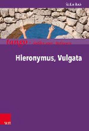 Hieronymus, Vulgata de Stefan Beck