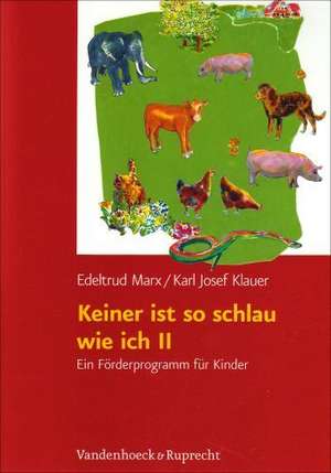 Keiner Ist So Schlau Wie Ich II: Ein Unterrichtskonzept Fur Den Kindergarten Und Das 1./2. Schuljahr de Karl Josef Klauer