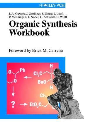 Organic Synthesis Workbook de J–A Gewert