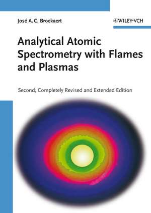 Analytical Atomic Spectrometry with Flames and Plasmas 2e de JAC Broekaert