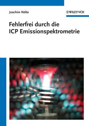 Fehlerfrei durch die ICP Emissionsspektrometrie de J Nölte